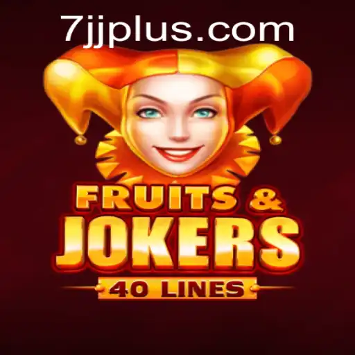 Discover the Exciting World of FruitsAndJokers40 and the Thrilling Keyword 7JJ