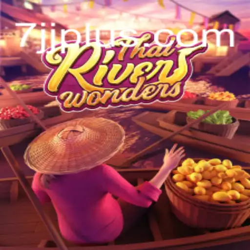 Exploring the Exciting World of ThaiRiverWonders: Embrace the Adventure